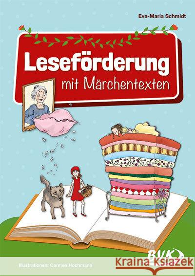 Leseförderung mit Märchentexten Schmidt, Eva-Maria 9783965203341