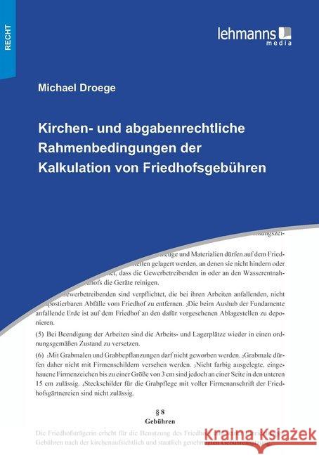 Kirchen- und abgabenrechtliche Rahmenbedingungen der Kalkulation von Friedhofsgebühren Droege, Michael 9783965431300 Lehmanns Media