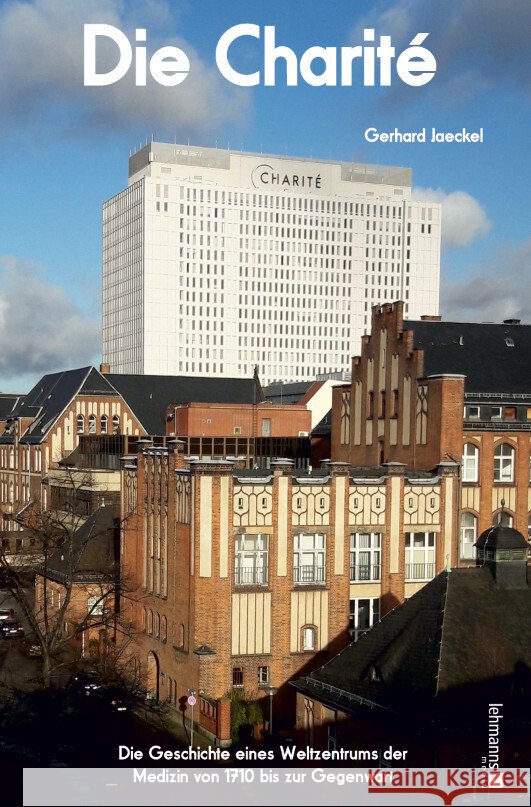 Die Charité Jaeckel, Gerhard, Grau, Günter 9783965431997