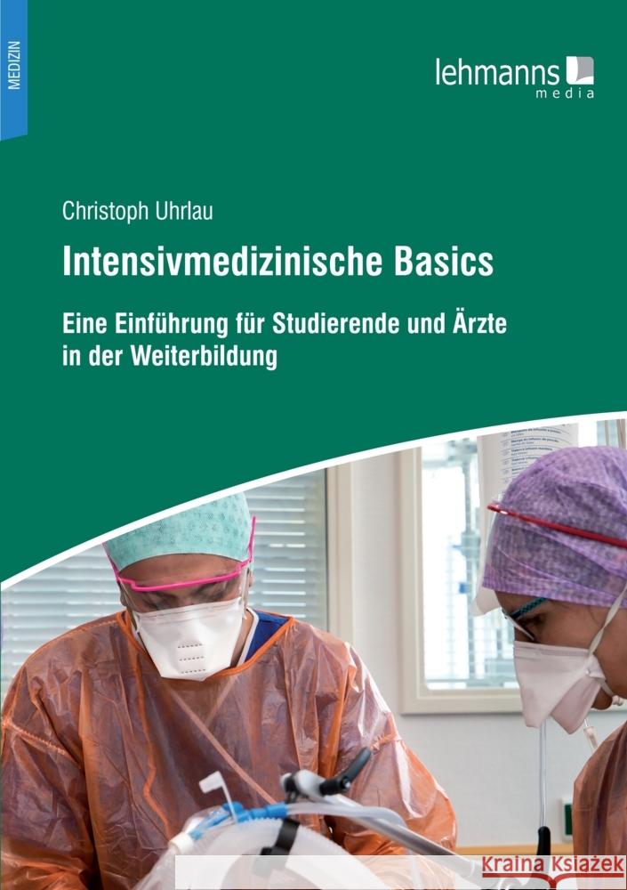 Intensivmedizinische Basics Uhrlau, Christoph 9783965432352 Lehmanns Media