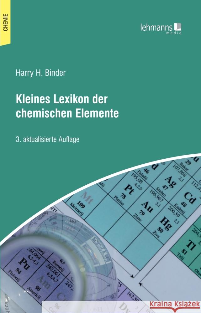 Kleines Lexikon der chemischen Elemente Binder, Harry H. 9783965433755 Lehmanns Media