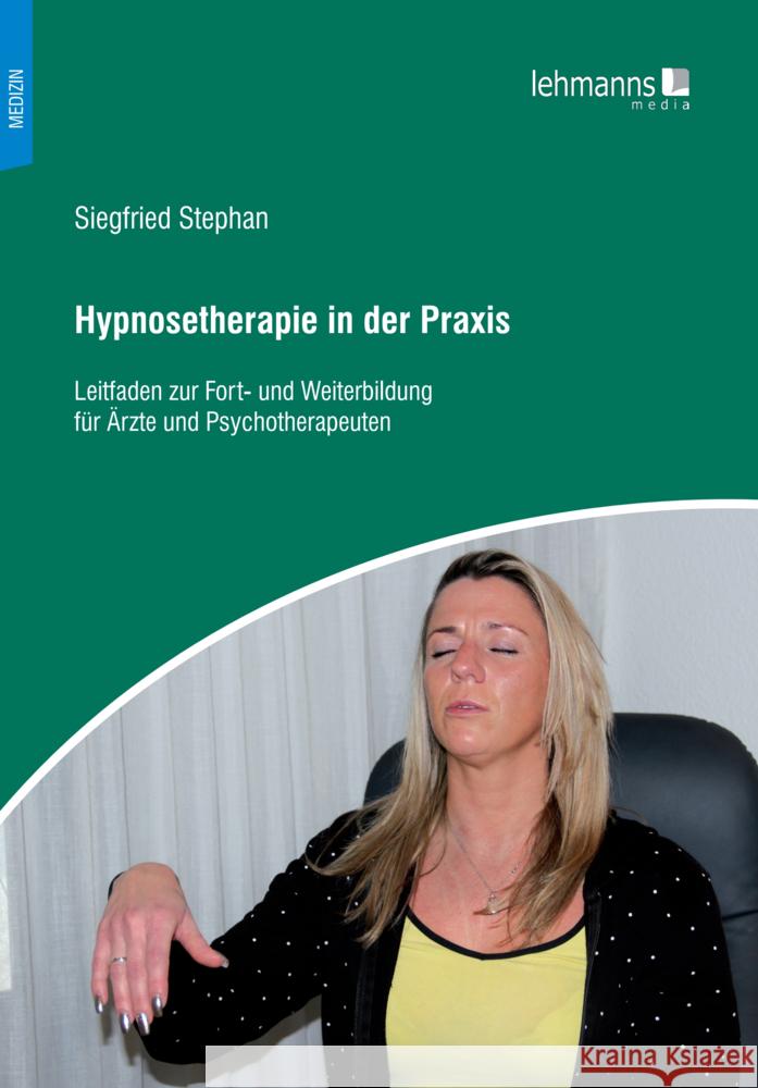 Hypnosetherapie in der Praxis Stephan, Siegfried 9783965434721 Lehmanns Media