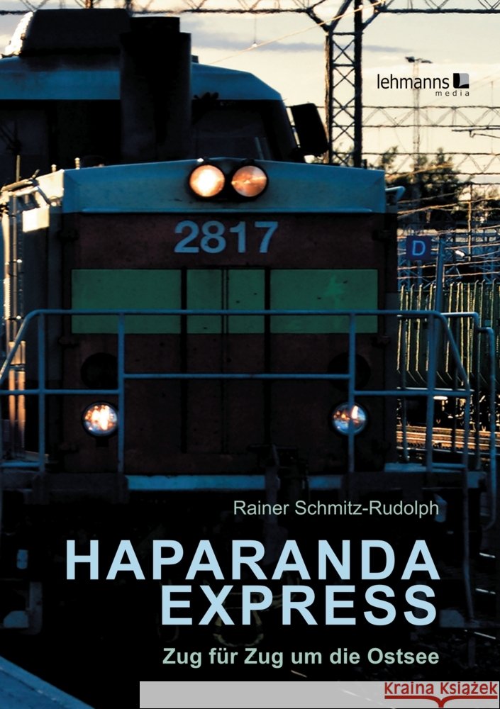 Haparanda-Express Schmitz-Rudolph, Rainer 9783965436091