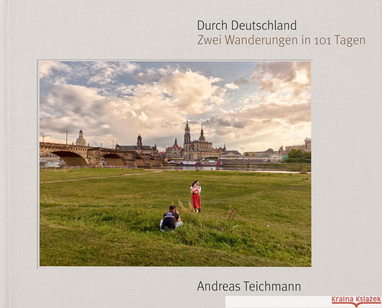 Durch Deutschland Teichmann, Andreas 9783965460102