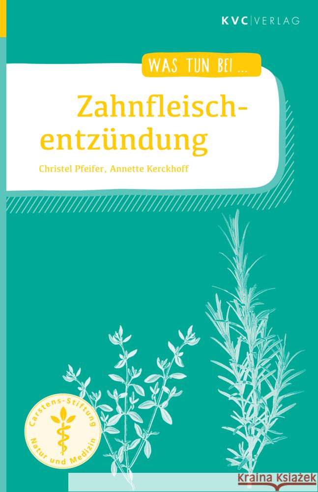 Zahnfleischentzündung Pfeifer, Christel, Kerckhoff, Annette 9783965620766 KVC Verlag