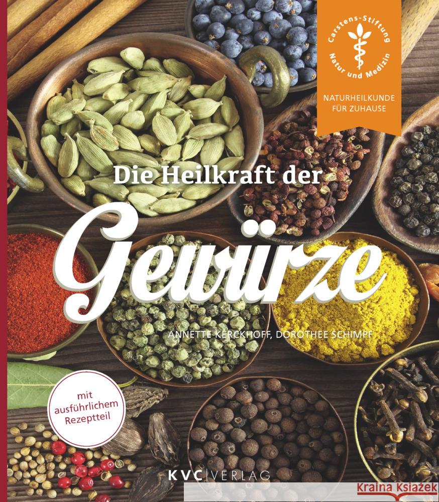 Die Heilkraft der Gewürze Kerckhoff, Annette, Schimpf, Dorothee 9783965620957