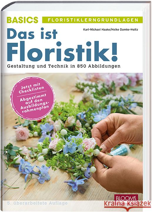 Das ist Floristik! Haake, Karl-Michael, Damke-Holtz, Heike 9783965631359