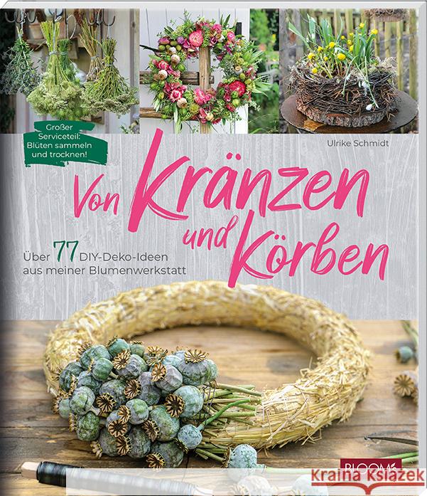 Von Kränzen und Körben Schmidt, Ulrike 9783965631519