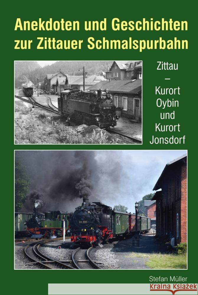 Anekdoten und Geschichten zur Zittauer Schmalspurbahn Müller, Stefan 9783965640290