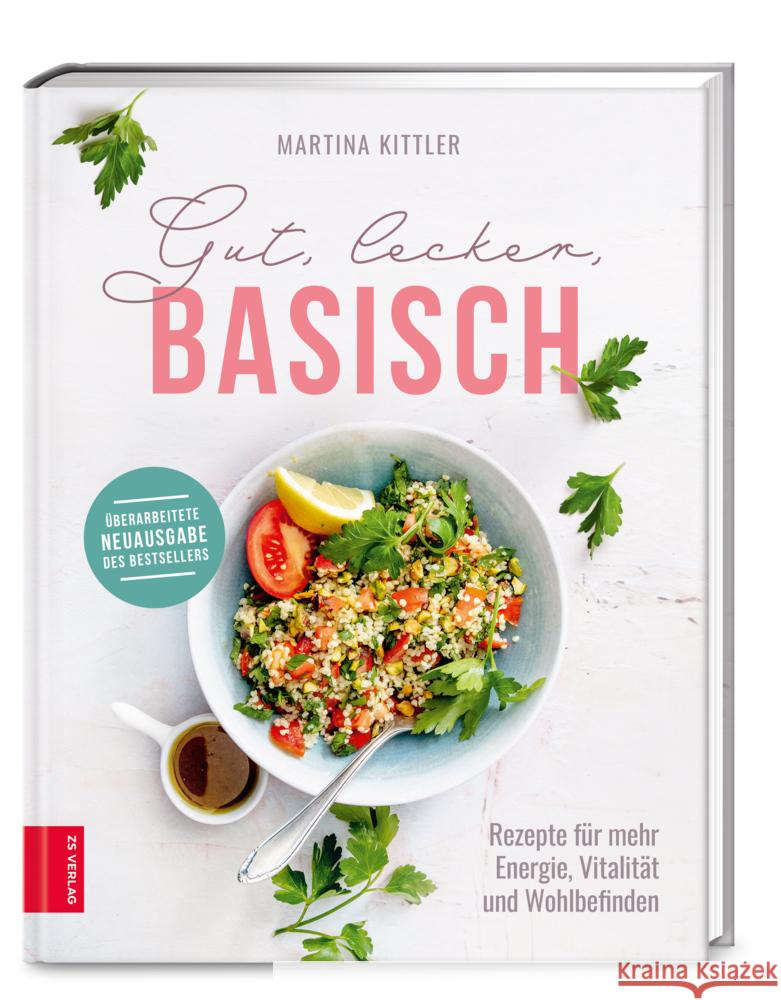 Gut, lecker, basisch Kittler, Martina 9783965841796 ZS - ein Verlag der Edel Verlagsgruppe