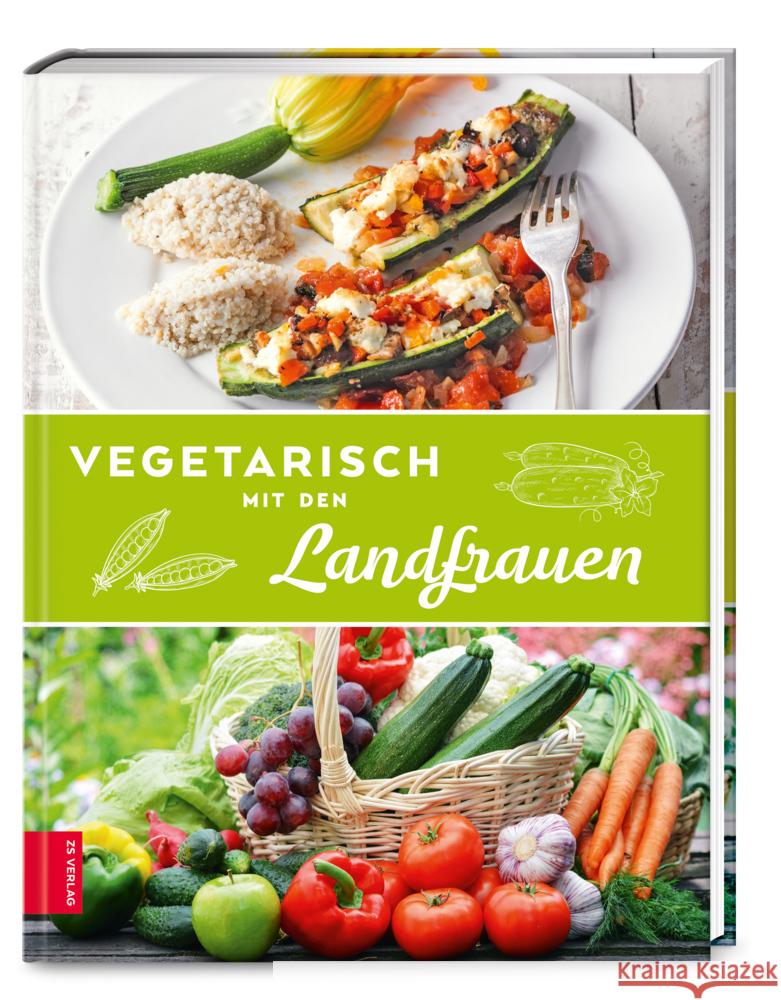 Vegetarisch mit den Landfrauen Die Landfrauen 9783965842199 ZS - ein Verlag der Edel Verlagsgruppe