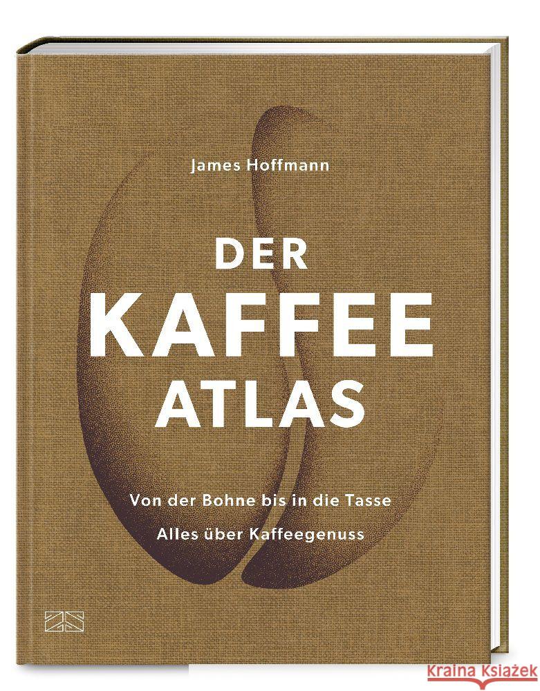 Der Kaffeeatlas Hoffmann, James 9783965842977 ZS - ein Verlag der Edel Verlagsgruppe