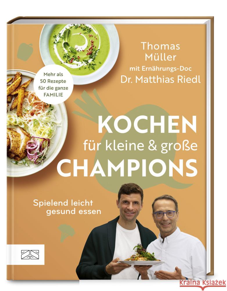 Kochen für kleine und große Champions Müller, Thomas, Riedl, Matthias 9783965843592 ZS - ein Verlag der Edel Verlagsgruppe