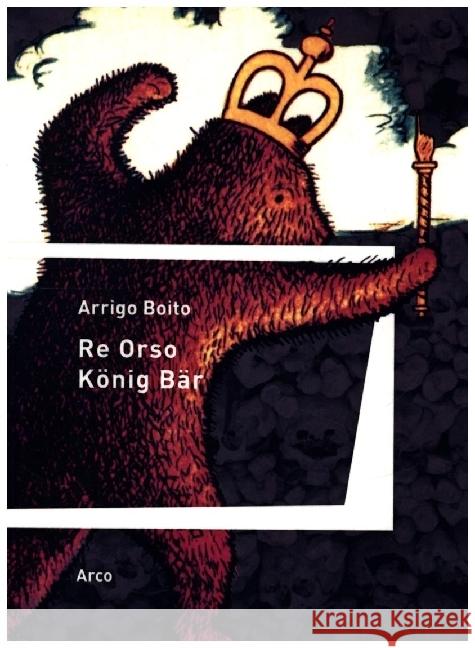 Re Orso - König Bär Boito, Arrigo 9783965870130