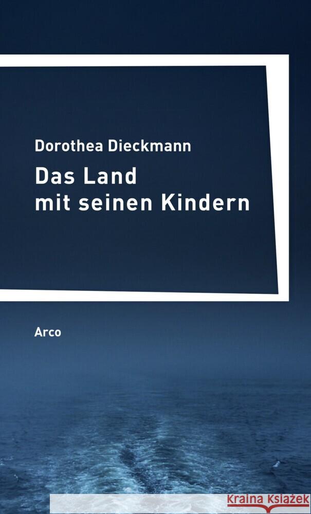 Das Land mit seinen Kindern Dieckmann, Dorothea 9783965870239 Arco, Wuppertal