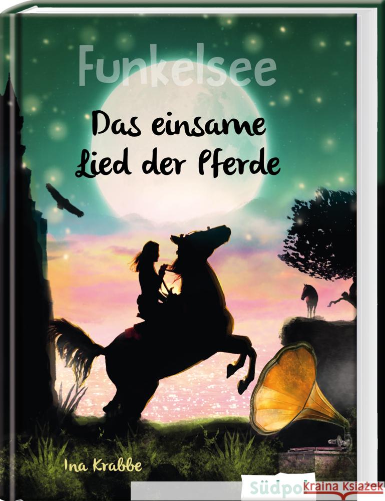 Funkelsee - Das einsame Lied der Pferde (Band 6) Krabbe, Ina 9783965941175