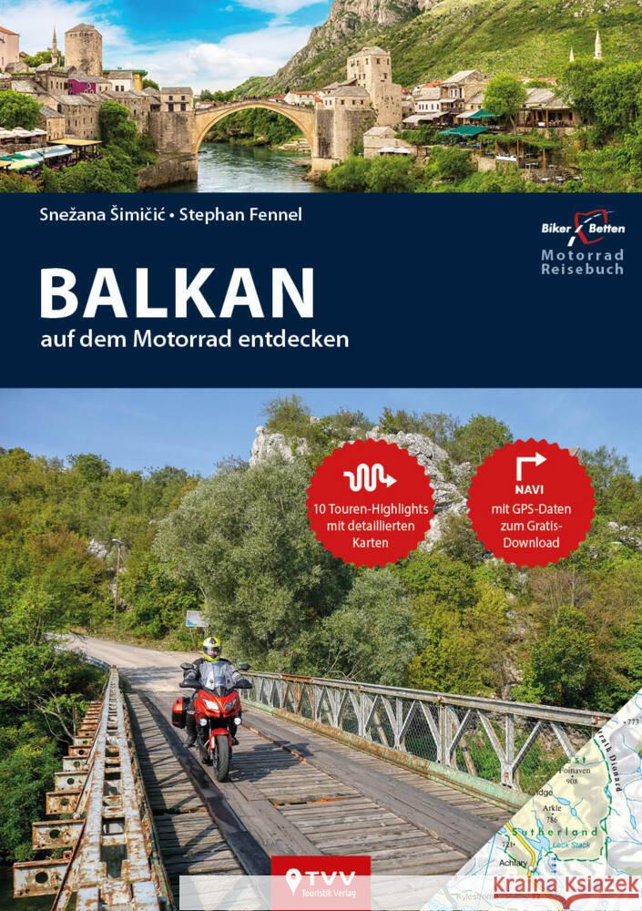 Motorrad Reiseführer Balkan Fennel, Stephan, Simicic, Snezana 9783965990159 TVV Touristik Verlag