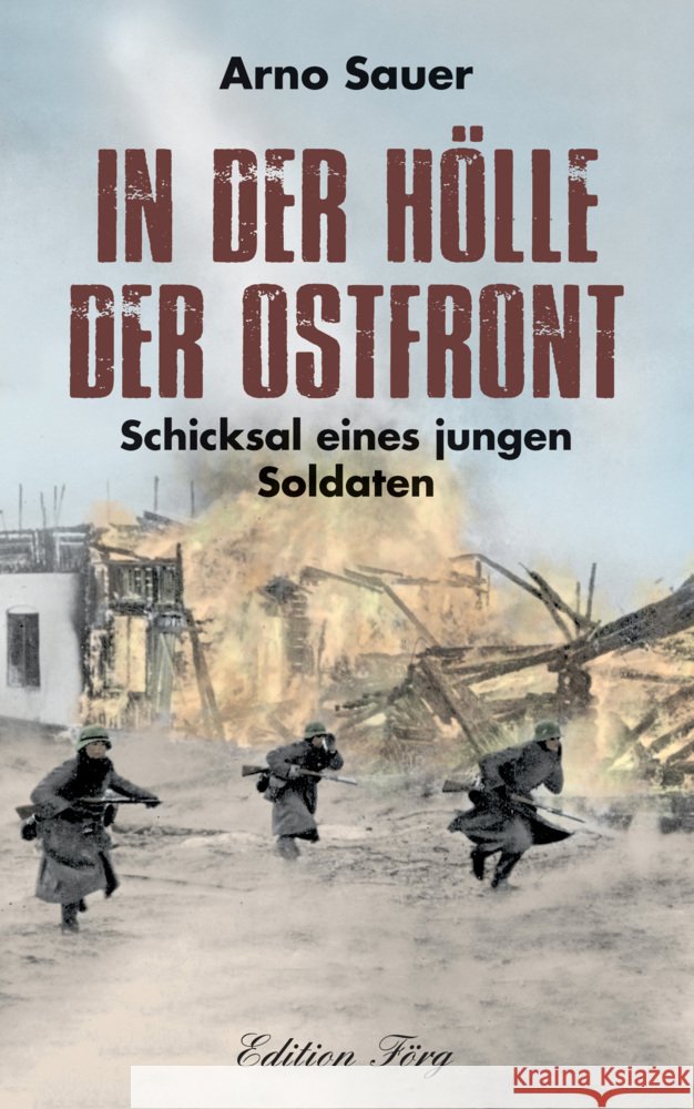 In der Hölle der Ostfront Sauer, Arno 9783966000239