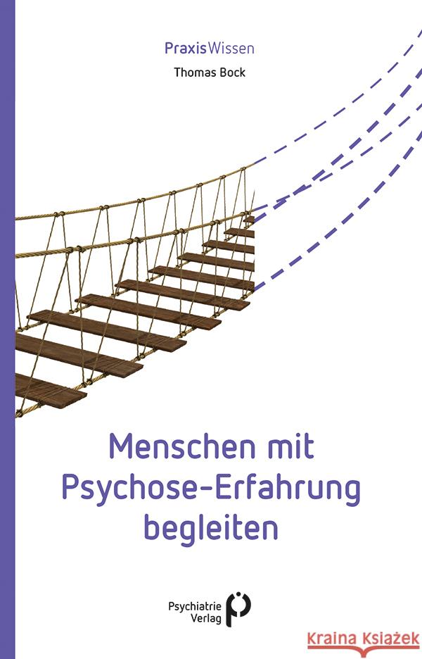 Menschen mit Psychose-Erfahrung begleiten Bock, Thomas 9783966050708 Psychiatrie-Verlag