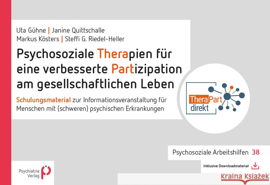 Psychosoziale Therapien für eine verbesserte Partizipation am gesellschaftlichen Leben Gühne, Ute, Quittschalle, Janine, Kösters, Markus 9783966051231 Psychiatrie-Verlag