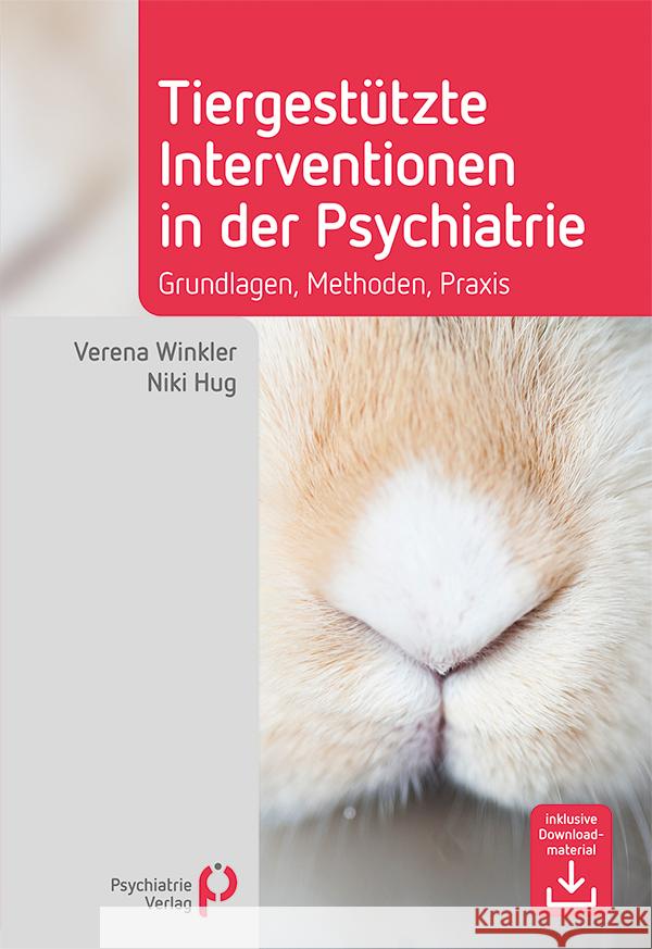 Tiergestützte Interventionen in der Psychiatrie Winkler, Verena, Hug, Niki 9783966051767 Psychiatrie-Verlag