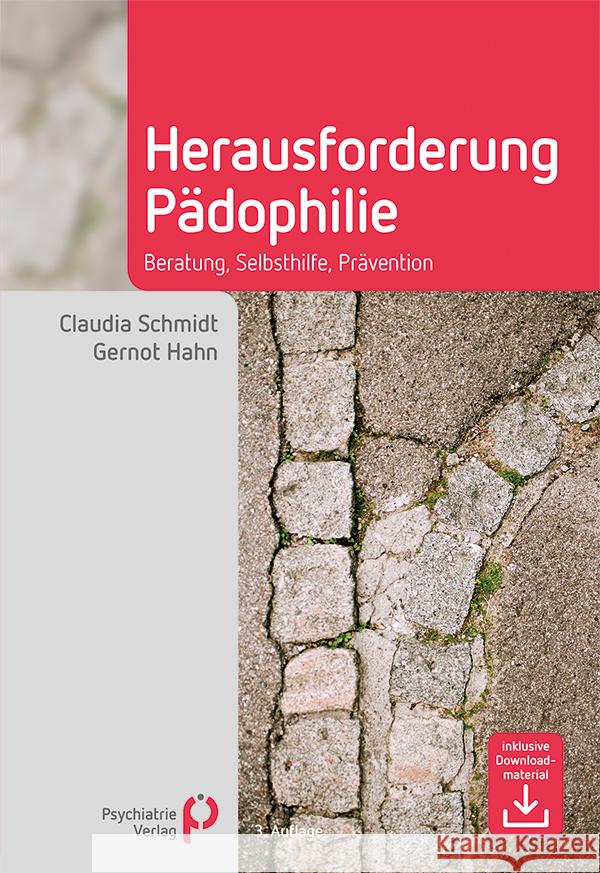 Herausforderung Pädophilie Schmidt, Claudia, Hahn, Gernot 9783966052306 Psychiatrie-Verlag