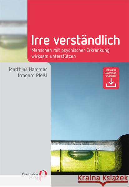 Irre Verständlich Hammer, Matthias, Plößl, Irmgard 9783966052337 Psychiatrie-Verlag