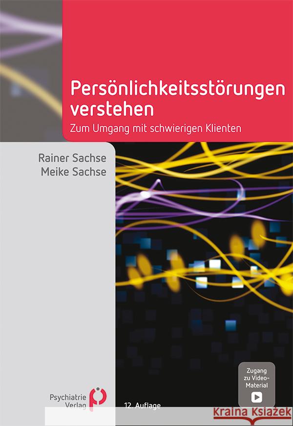 Persönlichkeitsstörungen verstehen Sachse, Rainer, Sachse, Meike 9783966052788