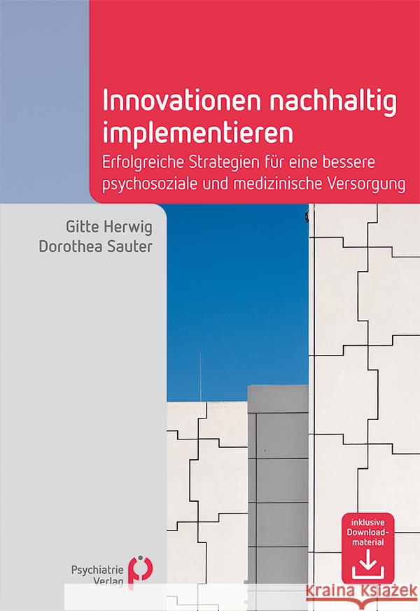 Innovationen nachhaltig implementieren Herwig, Gitte, Sauter, Dorothea 9783966052818 Psychiatrie-Verlag