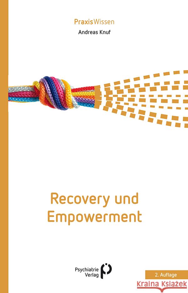 Recovery und Empowerment Knuf, Andreas 9783966053587 Psychiatrie-Verlag