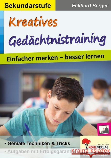 Kreatives Gedächtnistraining / Sekundarstufe : Einfacher merken - besser lernen Berger, Eckhard 9783966240345