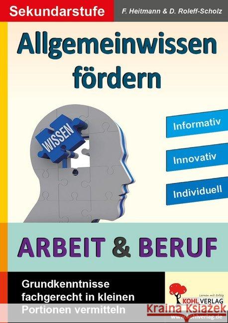 Allgemeinwissen fördern ARBEIT & BERUF Heitmann, Friedhelm, Roleff-Scholz, Dorle 9783966240390