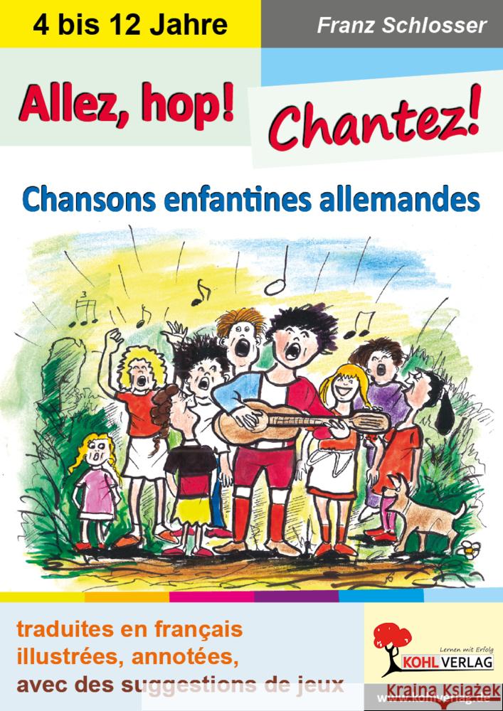 Allez, hop! Chantez! : Chansons enfantines allemandes Schlosser, Franz 9783966241038 KOHL VERLAG Der Verlag mit dem Baum