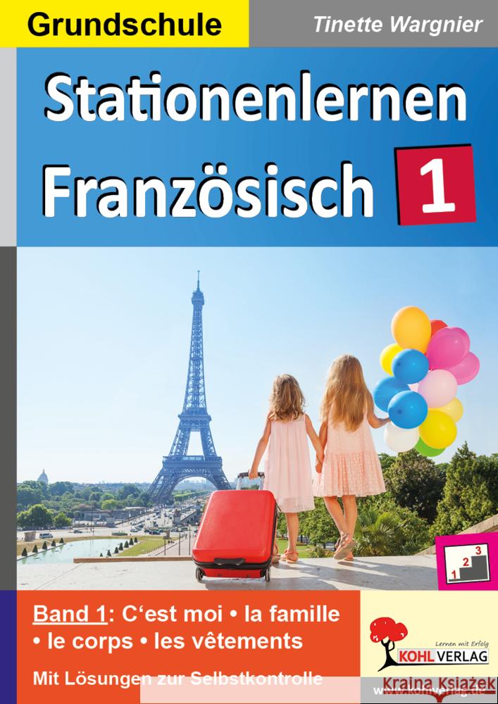 Stationenlernen Französisch / Band 1 Wargnier, Tinette 9783966241502 KOHL VERLAG Der Verlag mit dem Baum