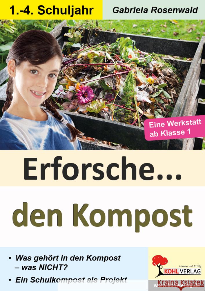 Erforsche ... den Kompost Rosenwald, Gabriela 9783966241755