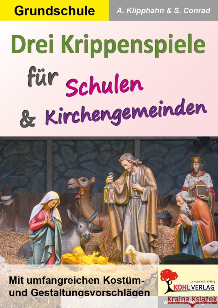 Drei Krippenspiele für Schulen & Kirchengemeinden Klipphahn, Anneli 9783966241878 KOHL VERLAG Der Verlag mit dem Baum