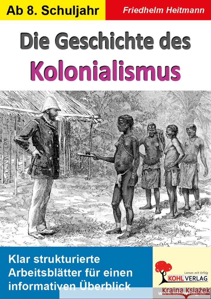Die Geschichte des Kolonialismus Heitmann, Friedhelm 9783966242752