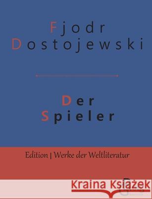 Der Spieler Fjodor Dostojewski 9783966370783