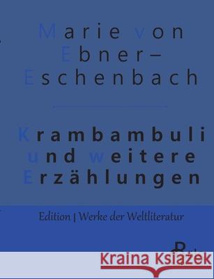Krambambuli: und weitere Erzählungen Von Ebner-Eschenbach, Marie 9783966370998 Grols Verlag
