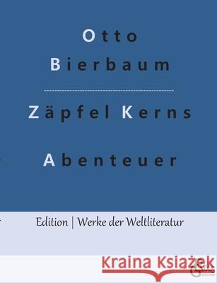 Zäpfel Kerns Abenteuer Otto Bierbaum, Redaktion Gröls-Verlag 9783966373555 Grols Verlag