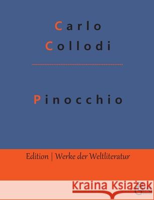 Pinocchio: Die Geschichte vom hölzernen Bengele Carlo Collodi, Redaktion Gröls-Verlag 9783966373876 Grols Verlag