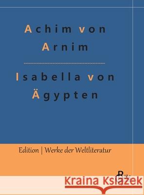 Isabella von Ägypten: Hardcover Gröls-Verlag, Redaktion 9783966374415 Grols Verlag