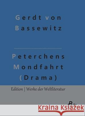 Peterchens Mondfahrt (Drama): Ein Märchenspiel (Figurenspiel) Gerdt Von Bassewitz, Redaktion Gröls-Verlag 9783966374644 Grols Verlag