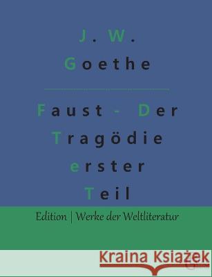Faust - Der Tragödie erster Teil: Faust 1 Gröls-Verlag, Redaktion 9783966376136 Grols Verlag