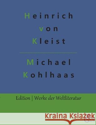 Michael Kohlhaas Redaktion Gr?ls-Verlag Heinrich Von Kleist 9783966377034 Grols Verlag
