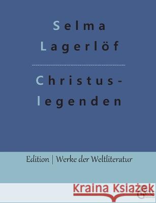 Christuslegenden Redaktion Groels-Verlag Selma Lagerloef  9783966377102