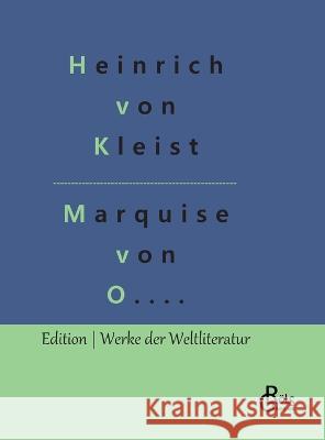 Die Marquise von O.... Redaktion Gr?ls-Verlag Heinrich Von Kleist 9783966379014 Grols Verlag