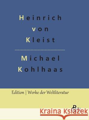 Michael Kohlhaas Redaktion Gr?ls-Verlag Heinrich Von Kleist 9783966379038 Grols Verlag