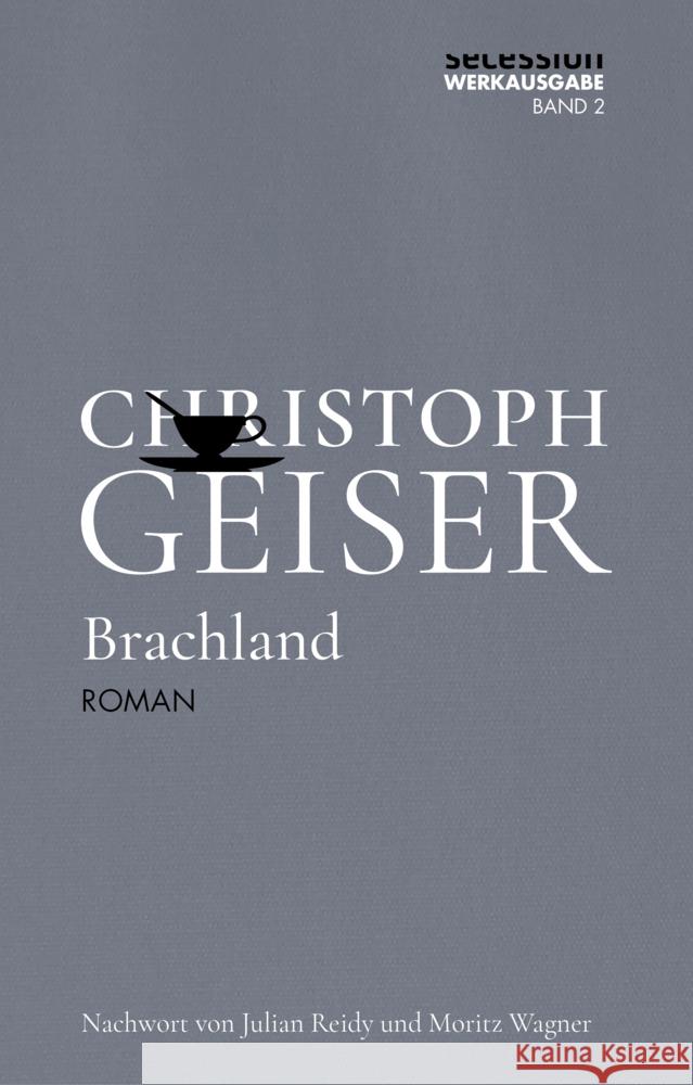 Brachland Geiser, Christoph 9783966390521 Secession Verlag Berlin