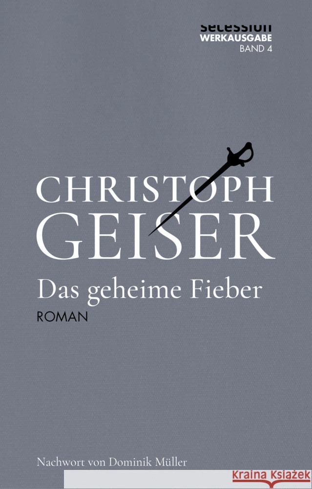 Das geheime Fieber Geiser, Christoph 9783966390620 Secession Verlag Berlin